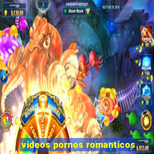 videos pornos romanticos